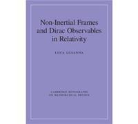 NonInertial Frames and Dirac Observables in Relativity by Luca Lusanna Luca Lusanna (Auteur)