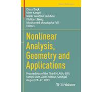 Nonlinear Analysis, Geometry and Applications: Proceedings of the Third NLAGA-BIRS Symposium, AIMS-Mbour, Senegal, August 21-27, 2023