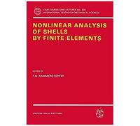 Nonlinear Analysis Of Shells By Finite Elements