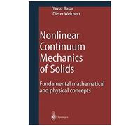 Nonlinear Continuum Mechanics Of Solids