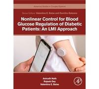 Nonlinear Control for Blood Glucose Regulation of Diabetic Patients An LMI Approach by Emilia Balas & Valentina & PhD Full Professor & Department of Autom Emilia Balas Valentina PhD Full Professor Dep