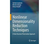 Nonlinear Dimensionality Reduction Techniques: A Data Structure Preservation Approach