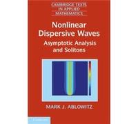 Nonlinear Dispersive Waves by Ablowitz & Mark J. University of Colorado & Boulder Mark J Ablowitz (Auteur)