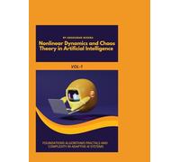 Nonlinear Dynamics and Chaos Theory in Artificial Intelligence VOL-1