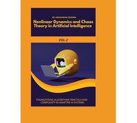 Nonlinear Dynamics and Chaos Theory in Artificial Intelligence VOL-2