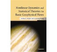 Nonlinear Dynamics and Statistical Theories for Basic Geophysical Flows Andy Majda, Xiaoming Wang (Auteur)