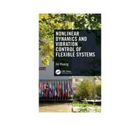 Nonlinear Dynamics And Vibration Control Of Flexible Systems