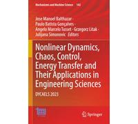 Nonlinear Dynamics, Chaos, Control, Energy Transfer and Their Applications in Engineering Sciences: DYCAELS 2023