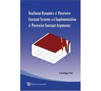 Nonlinear Dynamics Of Piecewise Constant Systems And Implementation Of Piecewise Constant Arguments