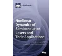 Nonlinear Dynamics Of Semiconductor Lasers And Their Applications