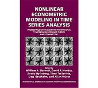 Nonlinear Econometric Modeling in Time Series, International Symposia in Economic Theory and Econometrics