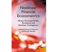 Nonlinear Financial Econometrics: Markov Switching Models, Persistence And Nonlinear Cointegration