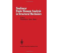 Nonlinear Finite Element Analysis In Structural Mechanics