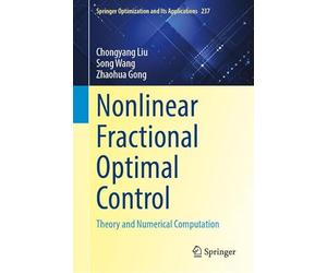 Nonlinear Fractional Optimal Control: Theory and Numerical Computation