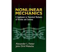 Nonlinear Mechanics: A Supplement to Theoretical Mechanics of Particles And Continua