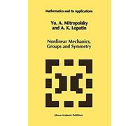 Nonlinear Mechanics, Groups And Symmetry