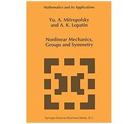 Nonlinear Mechanics, Groups And Symmetry
