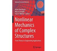Nonlinear Mechanics Of Complex Structures