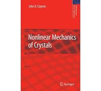 Nonlinear Mechanics Of Crystals