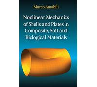 Mécanique non linéaire des coques et plaques en matériaux composites, mous et biologiques
