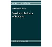 Nonlinear Mechanics Of Structures