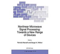 Nonlinear Microwave Signal Processing: Towards A New Range Of Devices