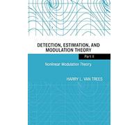 Nonlinear Modulation Theory (Detection, Estimation, and Modulation Theory, Part II)