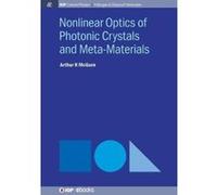 Nonlinear Optics of Photonic Crystals and Meta-Materials - [Version Originale] Arthur R Mcgurn (Auteur)