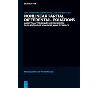 Nonlinear Partial Differential Equations: Analytical Techniques and Numerical Simulations for Nonlinear Wave Dynamics