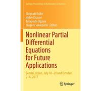 Nonlinear Partial Differential Equations For Future Applications