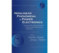 Nonlinear Phenomena in Power Electronics Nonlinear Phenomena in Power Electronics (Auteur)