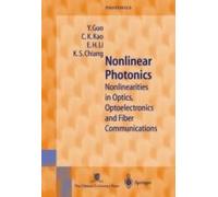 Nonlinear Photonics: Nonlinearities In Optics, Optoelectronics And Fiber Communications