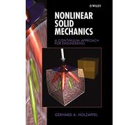 Nonlinear Solid Mechanics: A Continuum Approach for Enineering