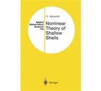 Nonlinear Theory Of Shallow Shells (Applied Mathematical Sciences) (Paperback) Iosif Izrailevich Vorovich, (Auteur)