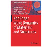 Nonlinear Wave Dynamics Of Materials And Structures