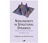 Nonlinearity In Structural Dynamics: Detection, Identification And Modelling