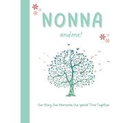 Nonna and Me!: A Guided Keepsake Book to Celebrate Memories, Love, and Special Moments for Nonna and Grandchild to share.