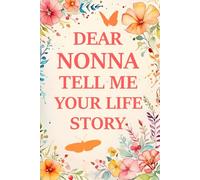 Nonna Tell Me Your Story: A Guided Memory Journal for Nonnas to Record Their Life and Legacy.