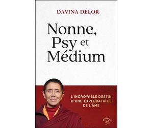 Nonne, psy et médium L’incroyable destin d’une exploratrice de l’âme - Davina Delor - Animae - broché - Essai