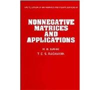 Nonnegative Matrices and Applications, Encyclopedia of Mathematics and Its Applications R. B. Bapat, T. E. S. Raghavan (Auteur)