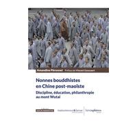 Nonnes bouddhistes en Chine post-maoïste Discipline, éducation, philanthropie au mont Wutai - Amandine Péronnet - Hemispheres - broché - Essai
