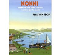 Nonni. Aventures D'Un Jeune Islandais Racontees Par Lui-Meme