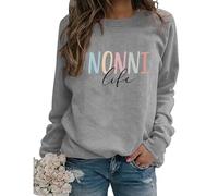 Nonni Life Sweatshirt Grandma Life Shirt Crewneck Long Sleeve Loose Graphic Pullover Tops for Women