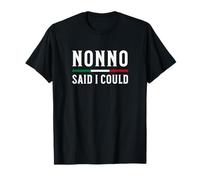 Nonno a Dit Que Je pouvais T-Shirt