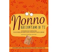 Nonno raccontami di te