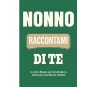 Nonno, Raccontami Di Te