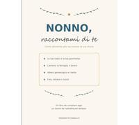Nonno, raccontami di te: Un libro da compilare con 100 domande guidate | Albero genealogico, ricette di famiglia, album dei ricordi e una lettera | Idea regalo per la festa dei nonni e Natale