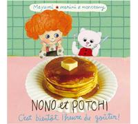 Les recettes de nono et potchi - c'est bientot l'heure du go Monteany Marini (Auteur)