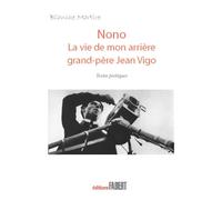 Nono - La Vie De Mon Arrière Grand-Père Jean Vigo