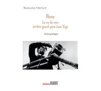 Nono - La Vie De Mon Arrière Grand-Père Jean Vigo